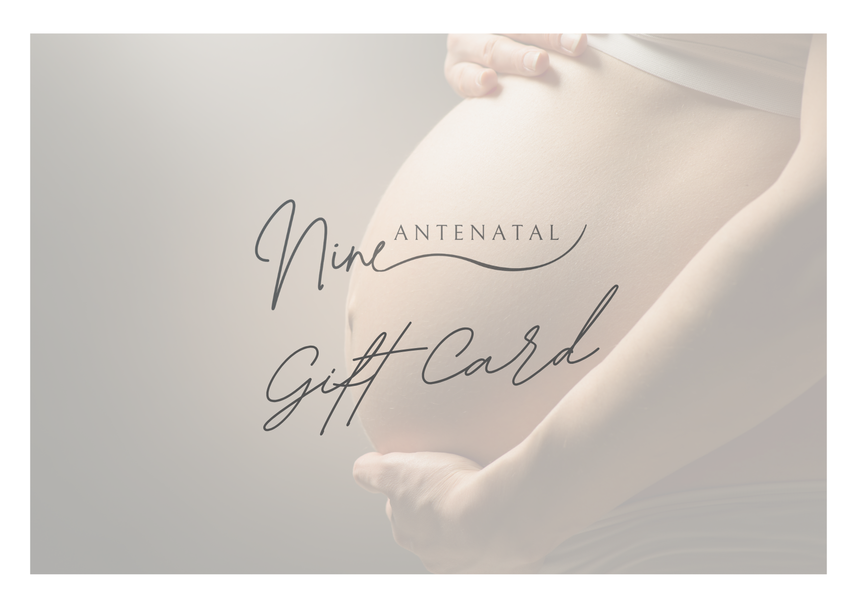 Nine Antenatal gift card